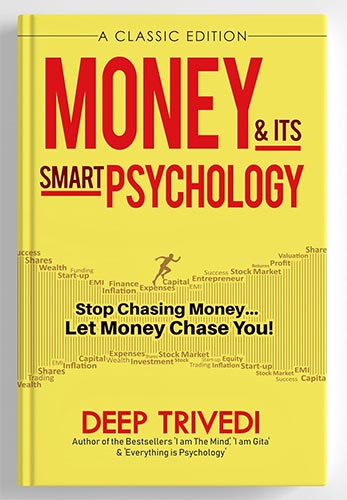 Money And Its Smart Psychology by Deep trivedi